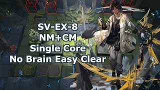 [Arknights] SV-EX-8 Normal + CM Thorns Core No Brain Easy Clear