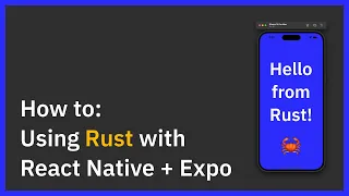 Tutorial: Integrating Rust into React Native using Expo Modules