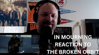 In Mourning REACTION  The Broken Orbit | "Talking New Metal Music"