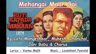 Mehangai Maar Gai - Lata Mang, Mukesh, Chanchal, Jani Babu & Chorus - Film ROTI KAPADA AUR MAKAAN