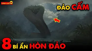 🔥 8 Hòn Đảo Ly Kỳ Và Thú Vị Nhất Hành Tinh Mà Tốt Nhất Bạn Đừng Bao Giờ Đặt Chân Tới | Kính Lúp TV