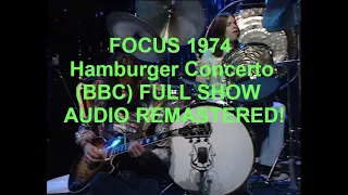 FOCUS ~1974 Hamburger Concerto ~ BBC FULL SHOW ~ AUDIO REMASTERED BY SOURCECODEX JAN AKKERMAN GUITAR