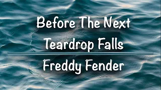 Before The Next Teardrop Falls | Freddy Fender (Lyrics)