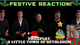 FESTIVE REACTION! VoicePlay, O Little Town Of Bethlehem 🌟🎄🙏🏻#VoicePlay #ACappella #FestiveReactions