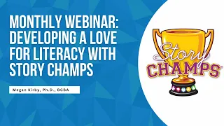 Developing a Love for Literacy with Story Champs