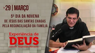 Experiência de Deus | 29-03-2022 | 5º Dia da Novena Jesus das Santas Chagas Reconciliação da Família