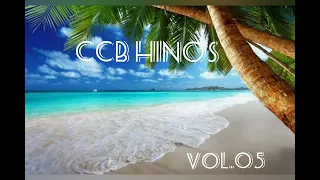 Hinos CCB Cantados - Coletânea  de belos hinos Vol.05 #hinosccb #ccbhinos