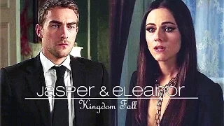 Jasper & Eleanor | kingdom fall [2x10]