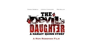 The Devil's Daughter: A Harley Quinn Story - Official Fan Film (2021)