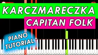 Capitan Folk - KARCZMARECZKA 🎹 Piano Tutorial