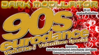 EURODANCE MIX Volume 8 VALENTINES SPECIAL from DJ DARK MODULATOR