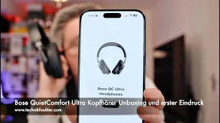 Bose QuietComfort Ultra Kopfhörer Unboxing und erster Eindruck