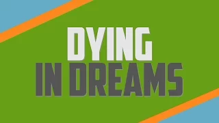 Dying in Dreams