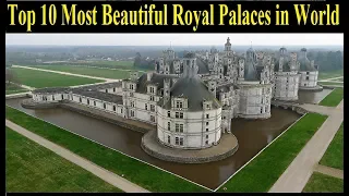 Top 10 Most Beautiful Royal Palaces in World