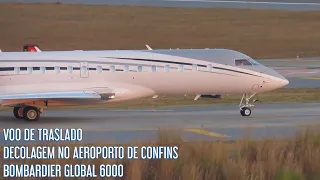 VOO DE TRASLADO AEROPORTO DA PAMPULHA/AEROPORTO DE CONFINS A BORDO DO BOMBARDIER GLOBAL 6000(PT-RBZ)