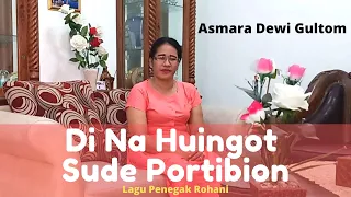 Di Na Huingot Sude Portibion - Lagu Penegak Rohani - Asmara Dewi Gultom - Lagu Rohani Kristen