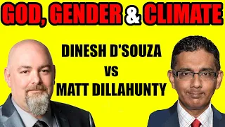 Does God Exist? What Is A Woman? Dinesh D'Souza @dineshdsouza vs Matt Dillahunty @SansDeity