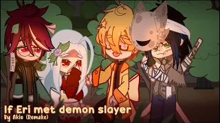 If Eri met demon slayer (Remake) read description