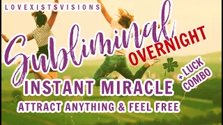 OVERNIGHT MIRACLE AND LUCK SUBLIMINAL! Get instant blessings, luck. & whatever you desire+ heal FAST