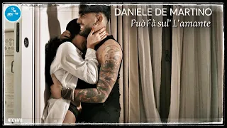 Daniele De Martino - Può fà sul' l'amante ( Ufficiale 2022 )