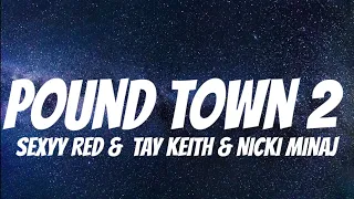 Sexyy Red & Tay Keith & Nicki Minaj - Pound Town 2 ( Lyrics )