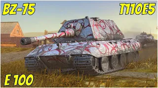 E 100, T110E5 & BZ-75 ● WoT Blitz