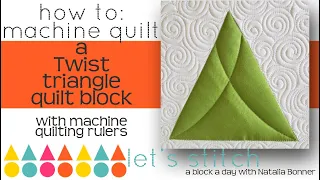 How To-Machine Quilt a Twist Triangle Block- w/Natalia Bonner- Lets Stitch a Block a Day- Day 41