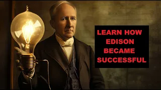 Lighting the Path: The Perseverance of Thomas Edison