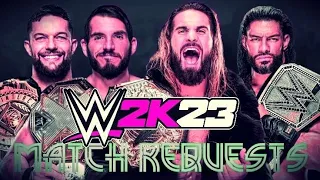 WWE 2K23 - VIEWERS REQUESTS MATCHES!! COME JOIN!!