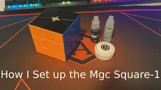 How I Setup my Mgc Square-1