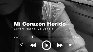 Mi Corazón Herido-Cover:Marnellys Ocasio