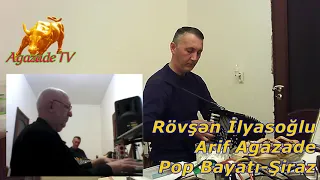 Rövşən İlyasoğlu Arif Agazade Pop Bayatı Şiraz