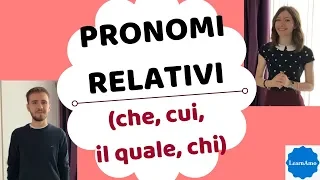 Italian Relative Pronouns (che, cui, il quale, chi): When & How to Use Them - Speak Italian Fluently