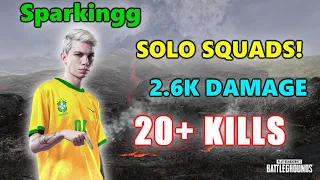 Sparkingg - 20+ KILLS (2.6K Damage) - SOLO SQUADS! - PUBG