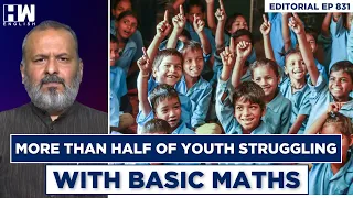 Editorial With Sujit Nair | ASER Report: More Than Half Of Youth Struggling With Basic Maths