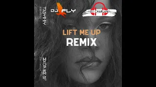 Dj Fly & Dj Charlan - Lift me up Rihanna Zouk Kompa Remix