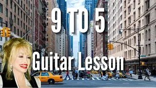 9 to 5  by Dolly Parton Guitar Lesson: How to play One of Dolly Parton's Most Famous Songs!
