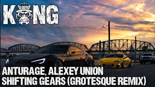 Anturage, Alexey Union - Shifting Gears (Grotesque Remix) | HOUSE | KongBand 🦍