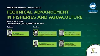 INFOFISH Webinar Series 2020: Technical Advancement in Fisheries and Aquaculture