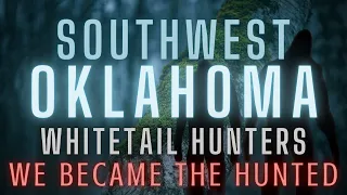 BIGFOOT ENCOUNTERS IN SOUTHWEST OKLAHOMA | I SAW THE BIGGEST BUCK WALKING ON TWO LEGS (WHAT WAS IT?)