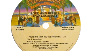 Love and Kisses -  I've Found Love (Now That I've Found You) 1977