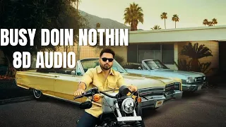 busy doin nothin (8d audio) prem dhillon