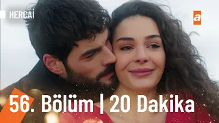 Hercai 56. Bölüm İlk 20 Dakika 🦋