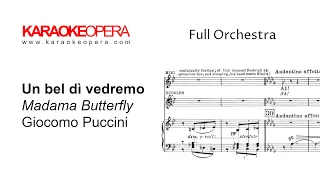 Karaoke Opera Un Bel Di Vedremo,  Madama Butterfly (Puccini) Orchestra only with score