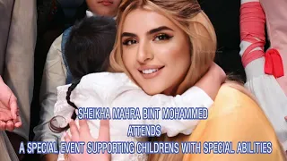 Sheikha Mahra Bint Mohammed Bin Rashid Al Maktoum Attend a Event For  Children With Special Ability