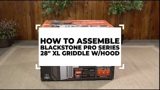 How to Assemble Your Blackstone 28"  XL Pro Series Griddle (Model 2316)