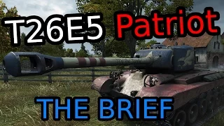 THE BRIEF: Jack of all Trades - T26E5 Patriot Preview (World of Tanks)