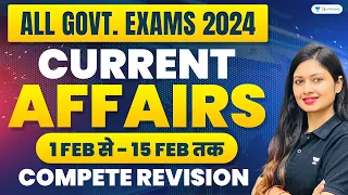 Current Affairs Revision | 1 Feb to 15 Feb Current Affairs | Important For All Exams | Sonam Tyagi