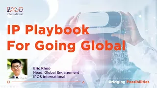 [SCCCI Webinar] Intellectual Property (IP) Playbook For Going Global