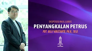 Pdt Billy Kristanto - Penyangkalan Petrus (Lukas 22:54-71) - GRII